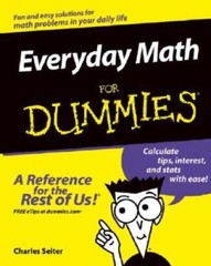 Everyday Math For Dummies – Paperback By Seiter, Charles – GOOD