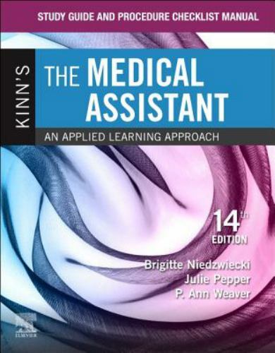 Study Guide and Procedure Checklist Manual for Kinn’s the Medical Assistant : An