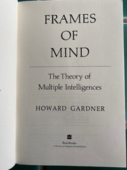 Frames of Mind : The Theory of Multiple Intelligence by Howard Gardner 1985 PB