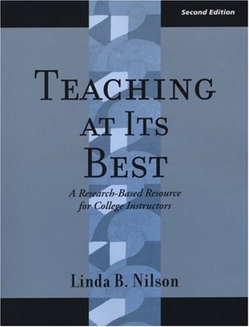 Teaching at Its Best : A Research-Based Resource for College Inst