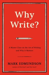 Why Write?: A Master Class on the Art of Writing and Why it Matters – hardco…