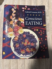 Conscious Eating Gabriel Cousens MD Expanded Edition Paperback Health Nutrition