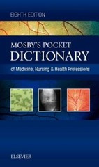 Mosby’s Pocket Dictionary of Medicine, Nursing & Health Professions, 8e – GOOD