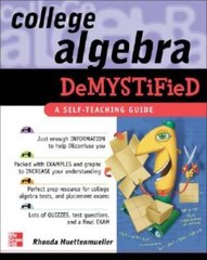 College Algebra Demystified – Paperback By Rhonda Huettenmueller – VERY GOOD