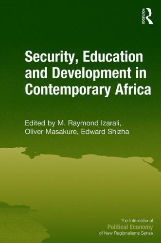 Security, Education and Development in Contemporary Africa (New Regionalisms S..