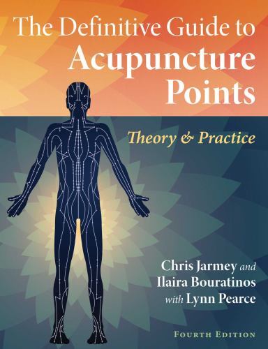 The Definitive Guide to Acupuncture Points Format: General/trade