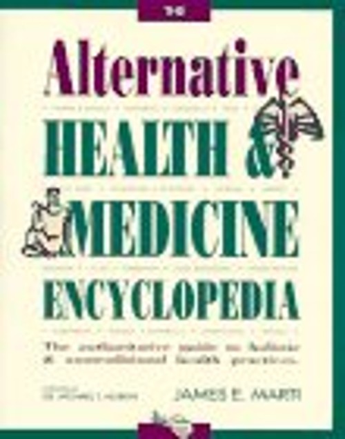 The Alternative Health and Medicine Encyclopedia Hardcover James