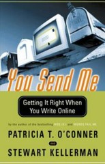 You Send Me : Getting It Right When You Write Online, Paperback by O’Conner, …