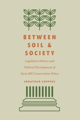 Between Soil and Society: Legislative History and Political Development of Farm