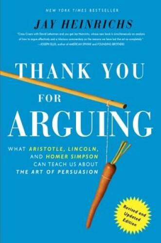 Thank You For Arguing, Revised and Updated Edition: What Aristotle, – ACCEPTABLE