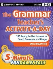 JB-Ed: 5 Minute FUNdamentals Ser.: The Grammar Teacher’s Activity-A-Day: 180…