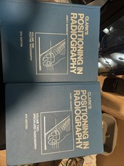 Clark’s Positioning in Radiography Volumes 1 and 2. 9th Edition HC 1973