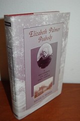 Elizabeth Palmer Peabody: A Reformer on Her Own Terms by Bruce A Ronda: LN