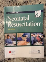 Nrp Ser.: Textbook of Neonatal Resuscitation by American Heart Association, Gary