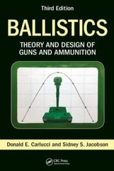 Ballistics : Theory and Design of Guns and Ammunition, Third Edition by…