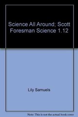 Science All Around; Scott – Unknown Binding, by Lily Samuels – Very Good