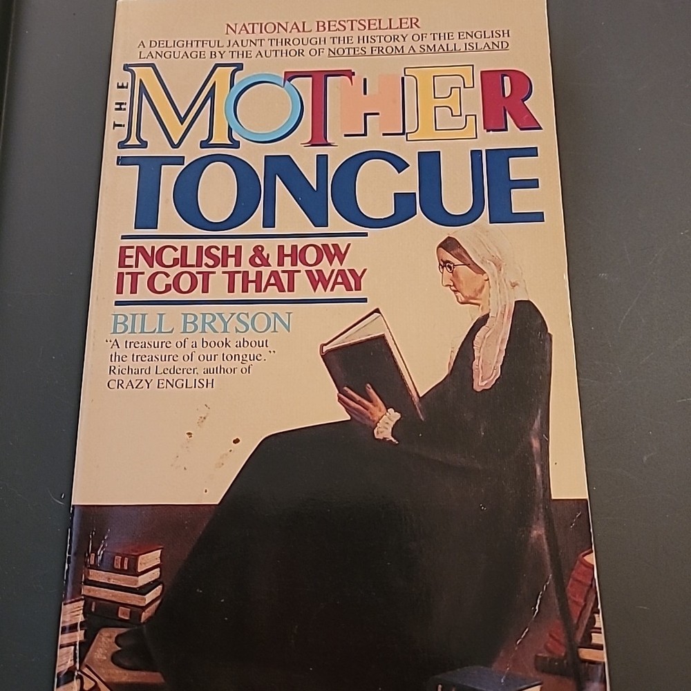 The Mother Tongue – English And How It Got There 0380715430 By Bill Bryson