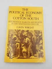 The Political Economy of the Cotton South: Households, Markets…