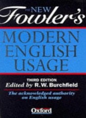 The New Fowler’s Modern English Usage,H.W. Fowler, Robert Burchf