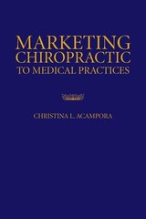 Marketing Chiropractic to Medical Practices: .