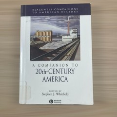 A Companion to 20th-Century America by Professor Whitfield, Stephen J: Used