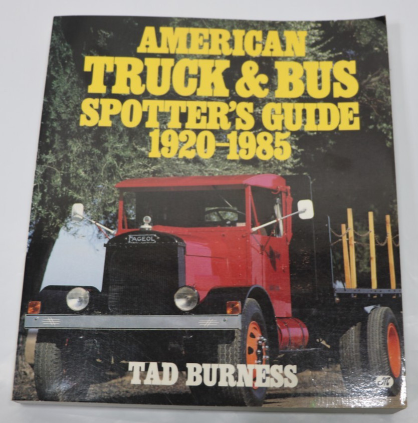 American Truck & Bus Spotter’s Guide 1920-1985 400 pages of Automotive History