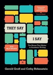 They Say / I Say : The Moves That Matter in Academic Writing, with 2016 MLA Upda