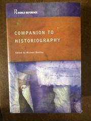 Companion to Historiography by Michael Bentley (2002, Uk-B Format Paperback)