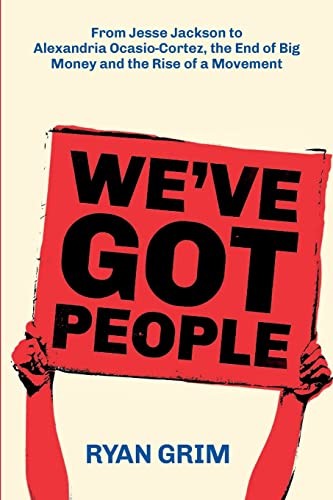 We’ve Got People: From Jesse Jackson to AO… by Grim, Ryan Paperback / softback