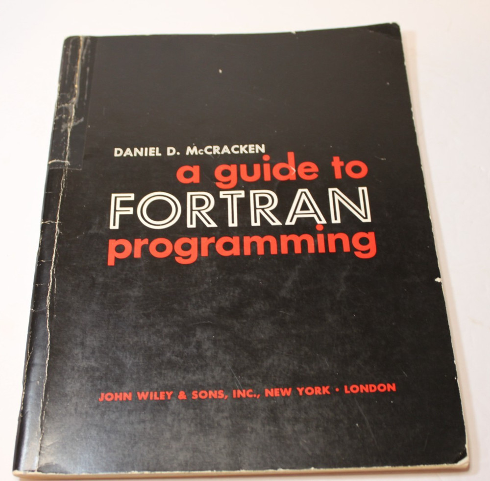 A Guide to Fortran Programming Daniel D. McCracken 1961 John Wiley &Sons