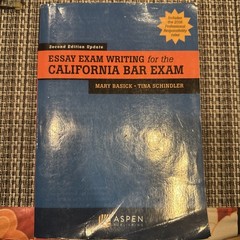 Essay Exam Writing for the California Bar Exam by Mary Basick & Tina Schindler